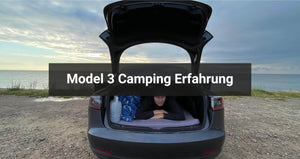 Tesla Model 3 Camping Erfahrung